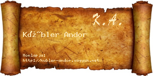 Kübler Andor névjegykártya
